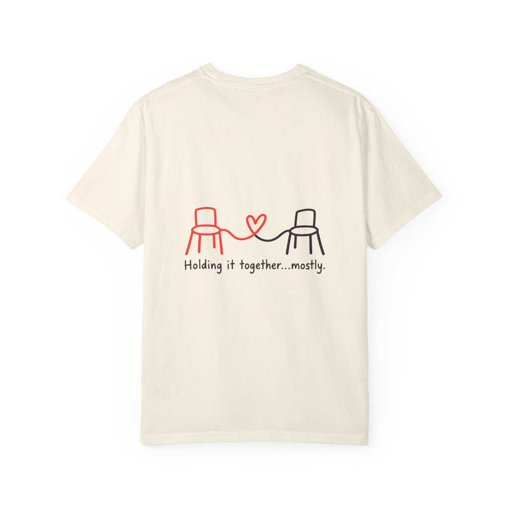Holding It Together Mostly T-Shirt