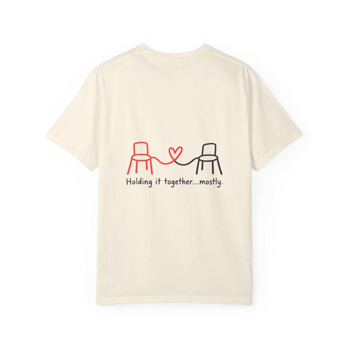 Holding It Together Mostly T-Shirt