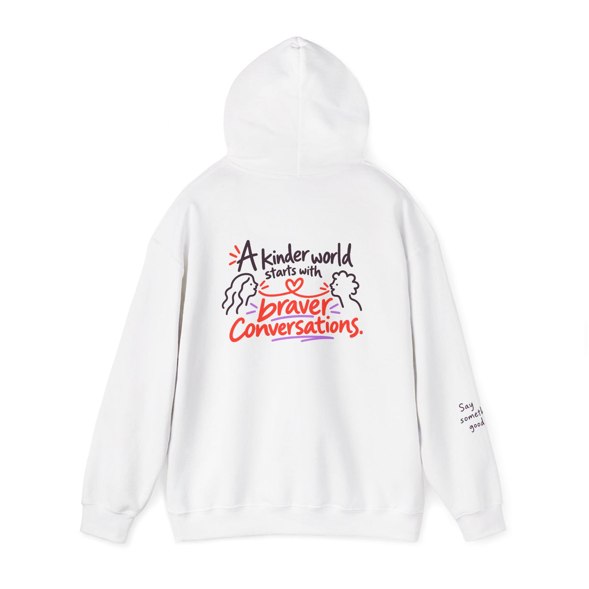 A Kinder World Starts with Braver Conversations Hoodie