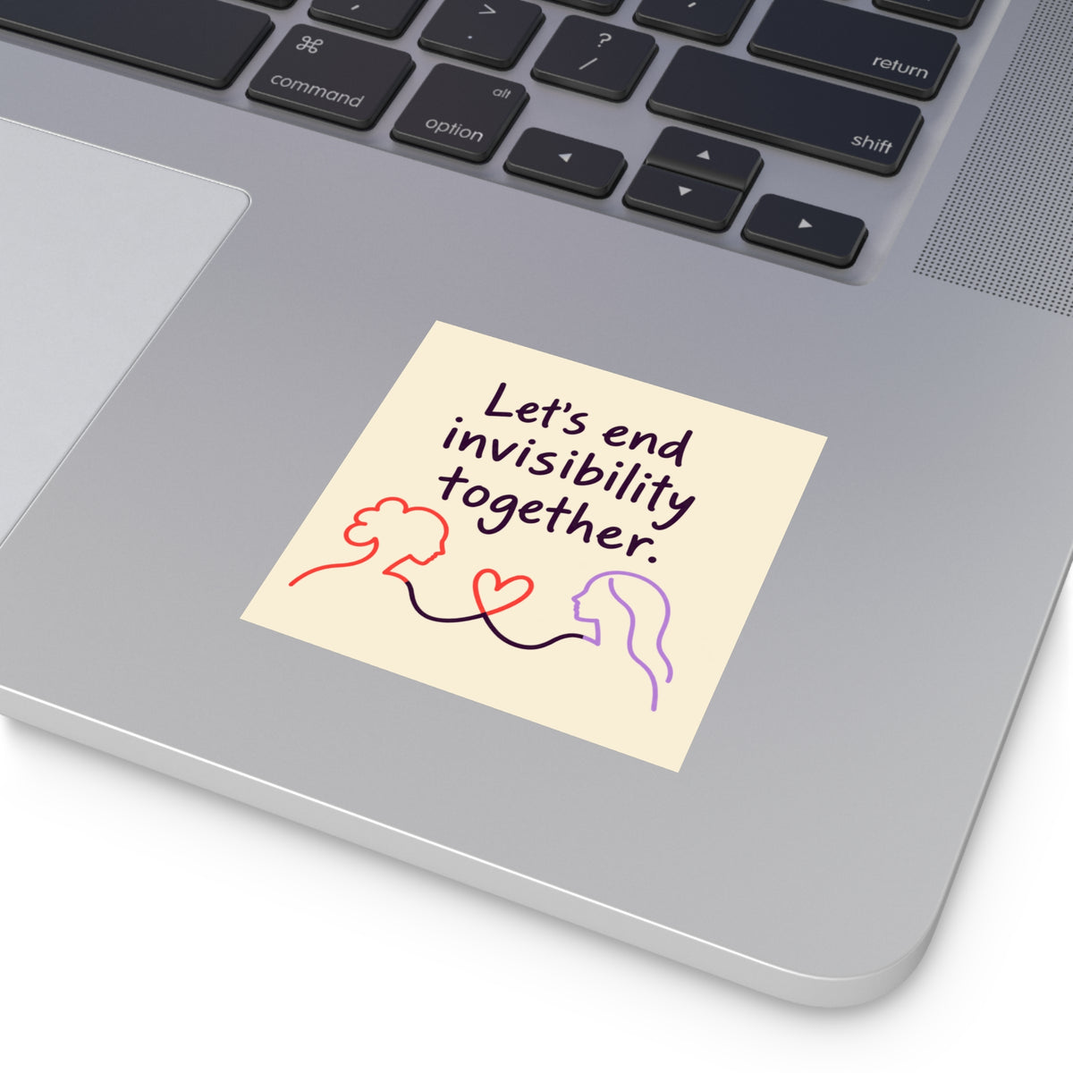 Let's End Invisibility Together Square Sticker — Mental Health Awareness, Supportive Vinyl Decal