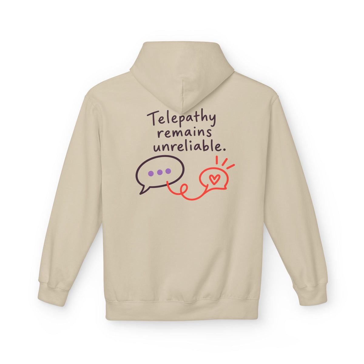 Telepathy Remains Unreliable Hoodie — "Say Something Good" Cute Graphic Pullover