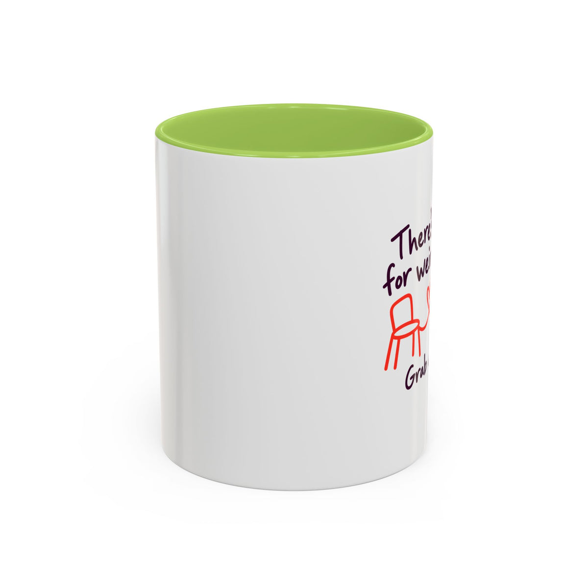 There’s Room for Weird Here Grab a Seat Coffee Mug