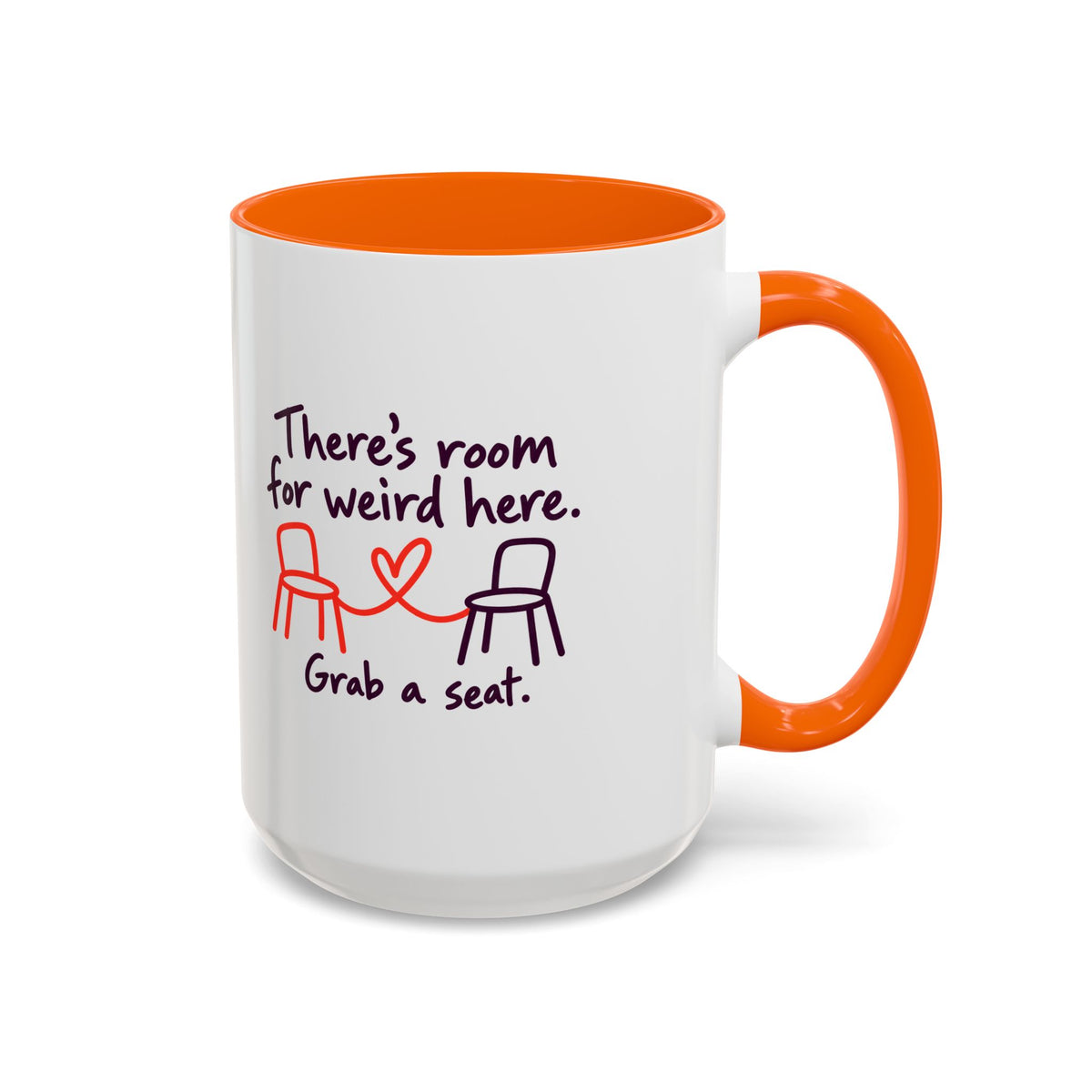 There’s Room for Weird Here Grab a Seat Coffee Mug