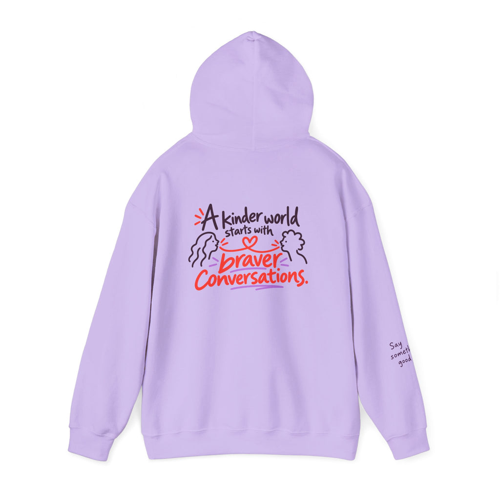 A Kinder World Starts with Braver Conversations Hoodie