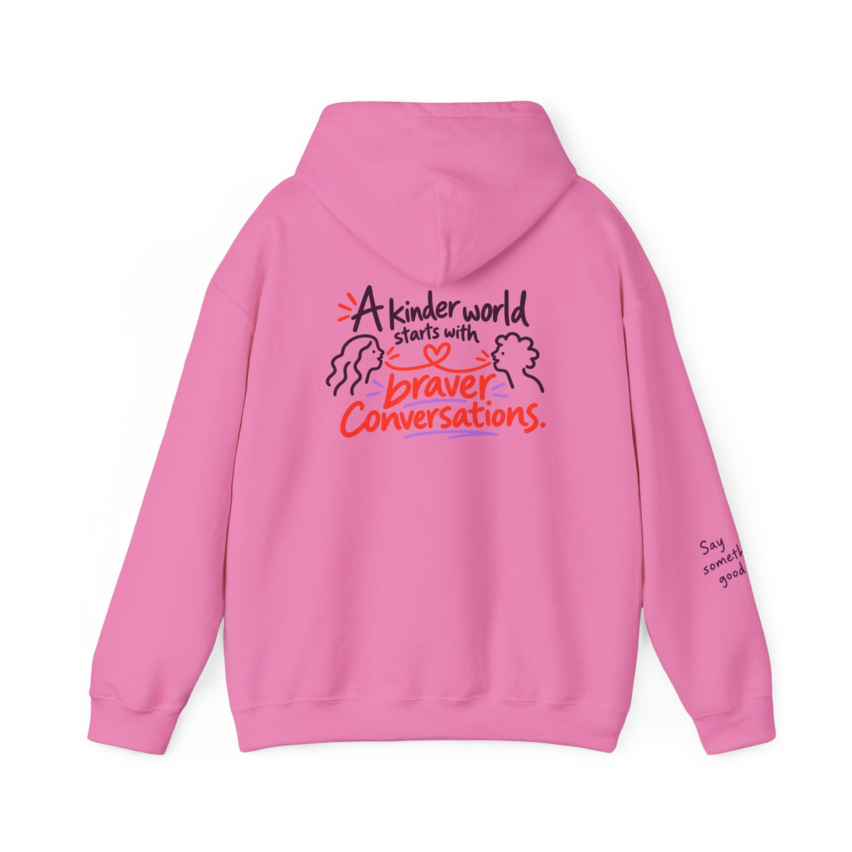 A Kinder World Starts with Braver Conversations Hoodie