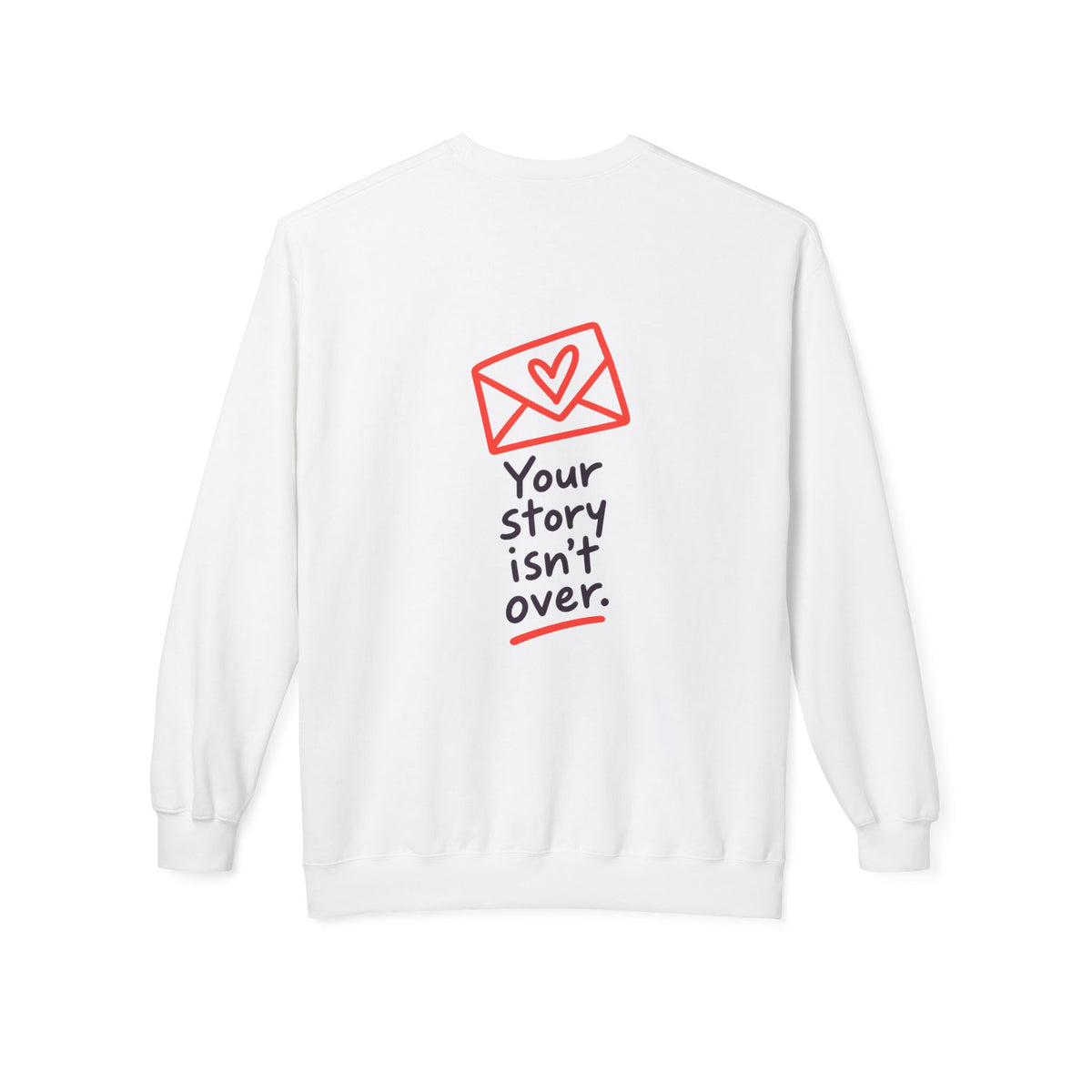 Your Story Isn’t Over Inspirational Sweatshirt