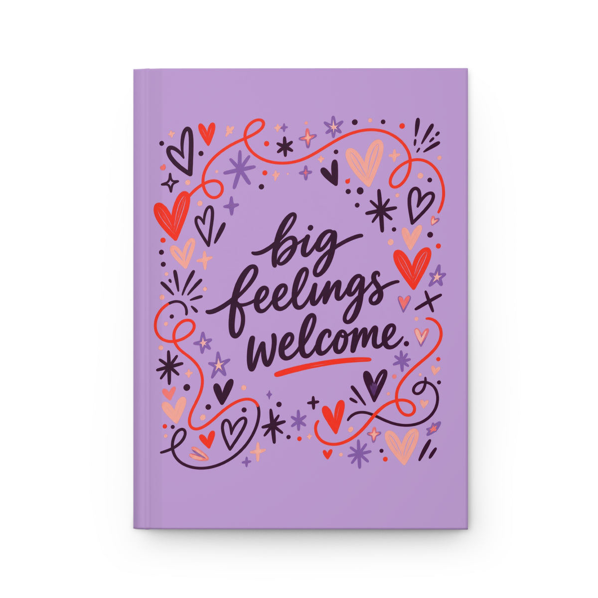 Hardcover Journal — "Big Feelings Welcome" Lined Emotional Wellness Notebook