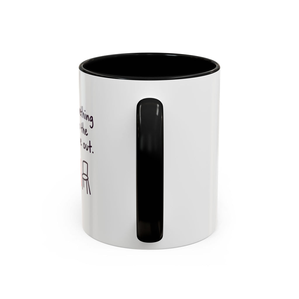 Accent Coffee Mug - "Say Something Nice to the Odd One Out" Inspirational Office Mug