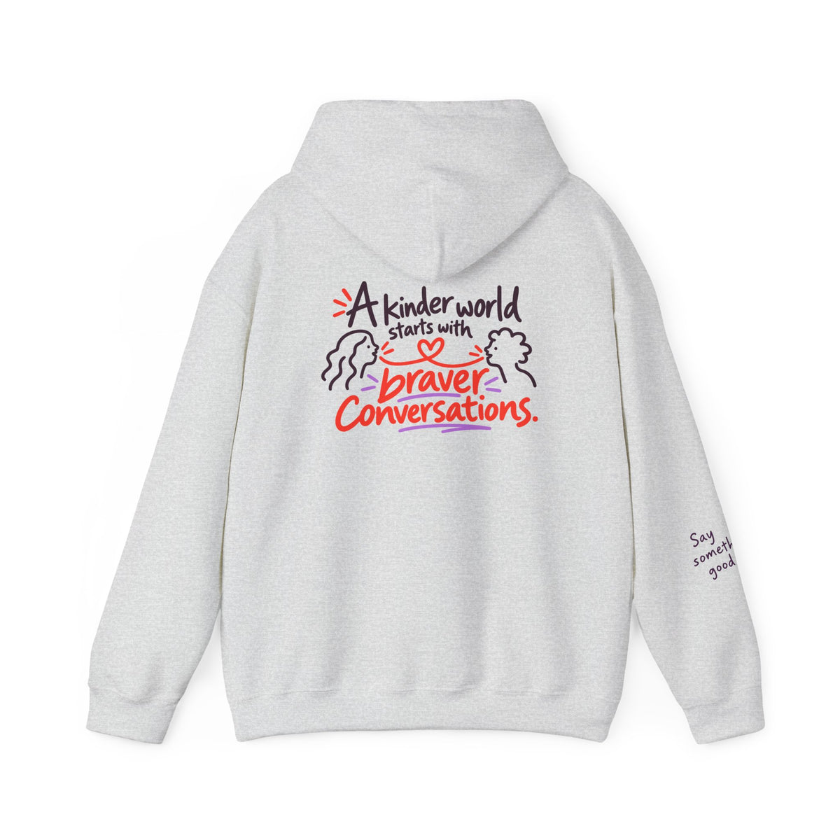 A Kinder World Starts with Braver Conversations Hoodie