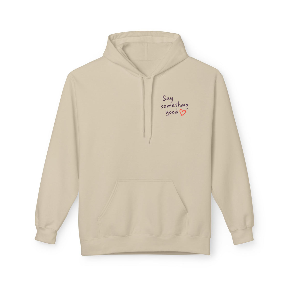 Telepathy Remains Unreliable Hoodie — "Say Something Good" Cute Graphic Pullover