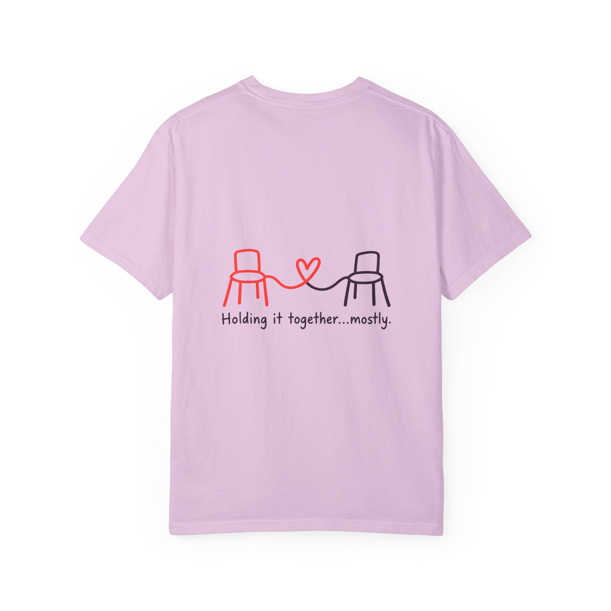 Holding It Together Mostly T-Shirt