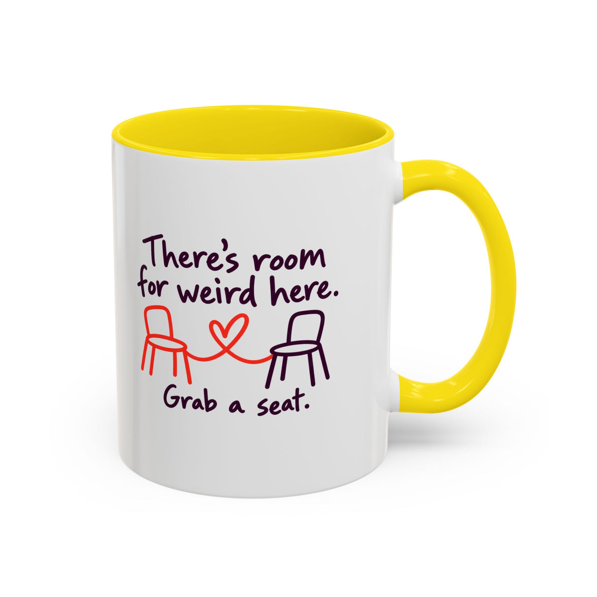 There’s Room for Weird Here Grab a Seat Coffee Mug