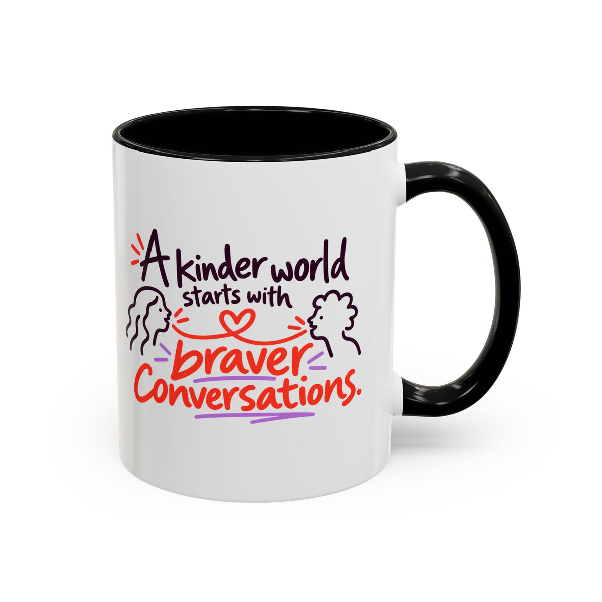 A Kinder World Starts with Braver Conversations Coffee Mug