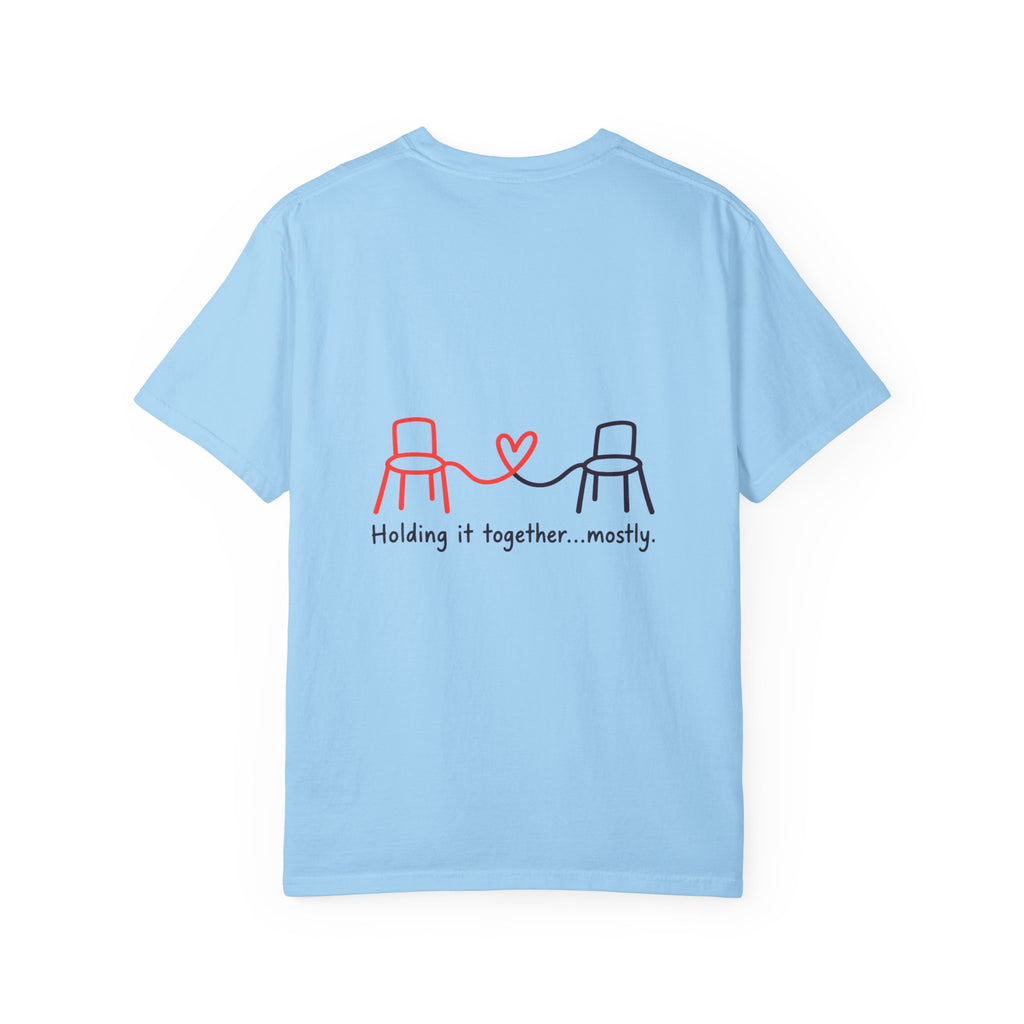 Holding It Together Mostly T-Shirt