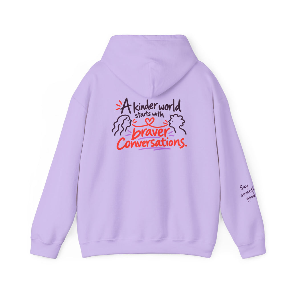 A Kinder World Starts with Braver Conversations Hoodie