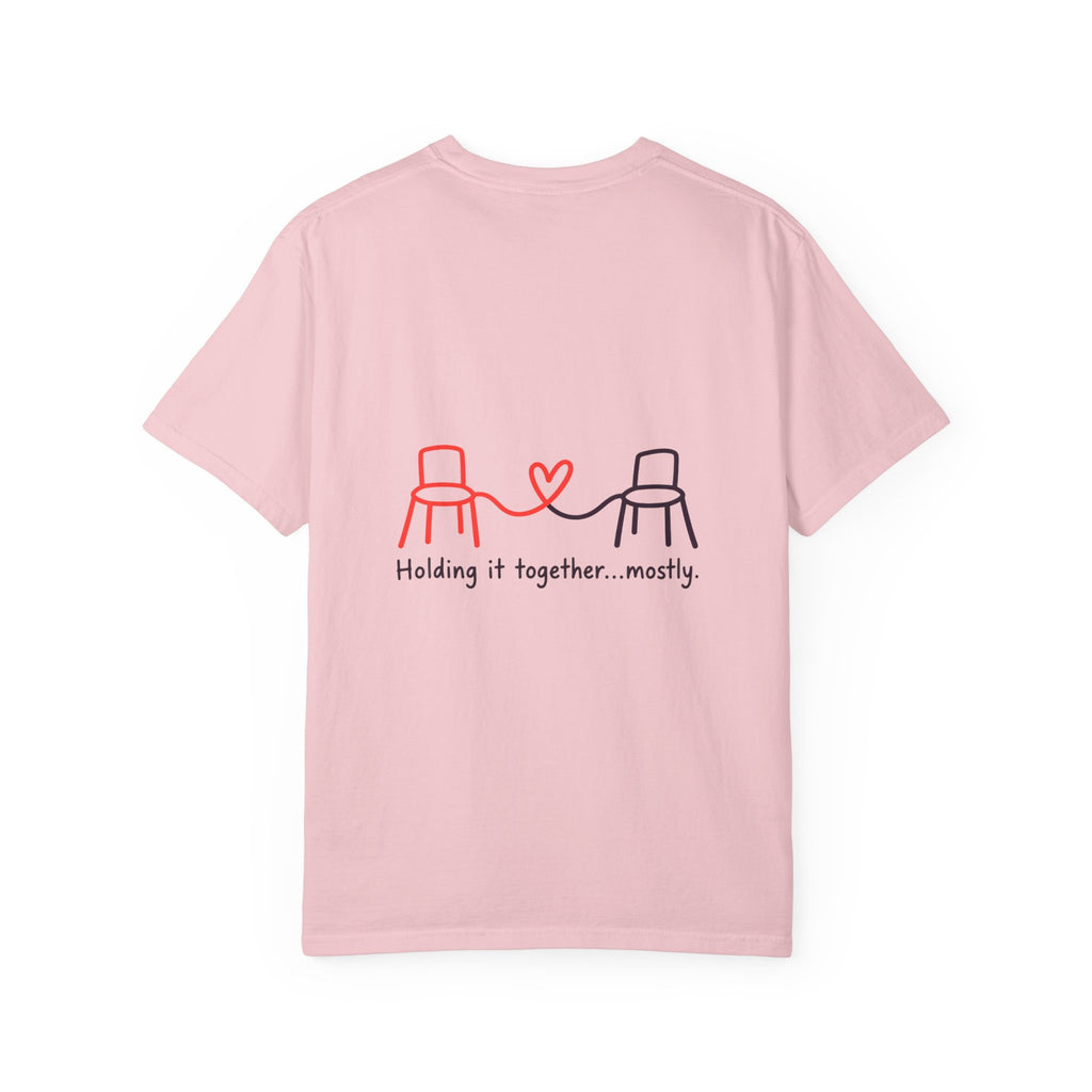 Holding It Together Mostly T-Shirt