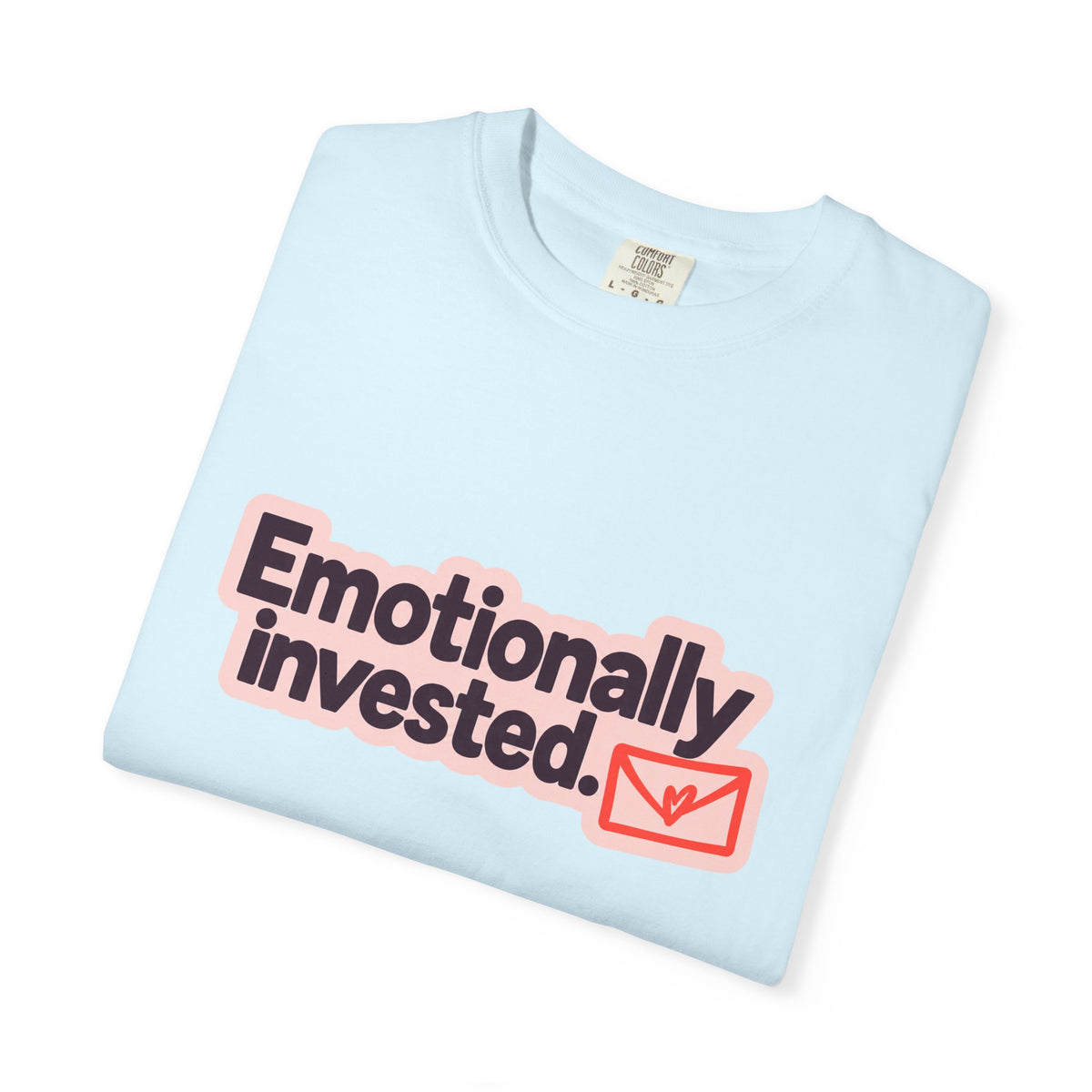 Emotionally Invested Graphic T-Shirt