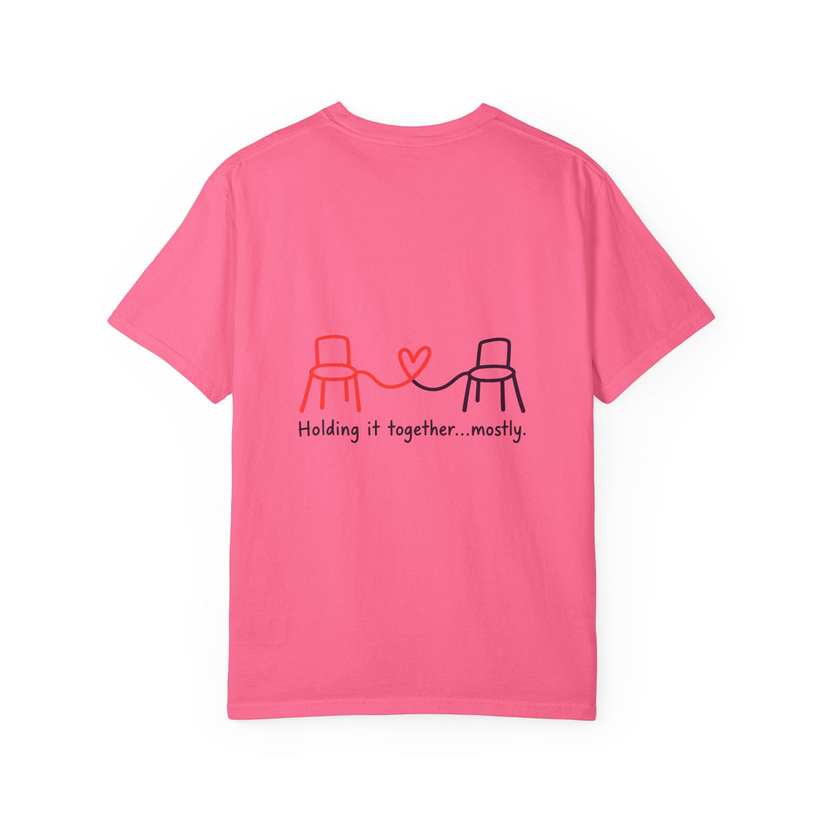 Holding It Together Mostly T-Shirt