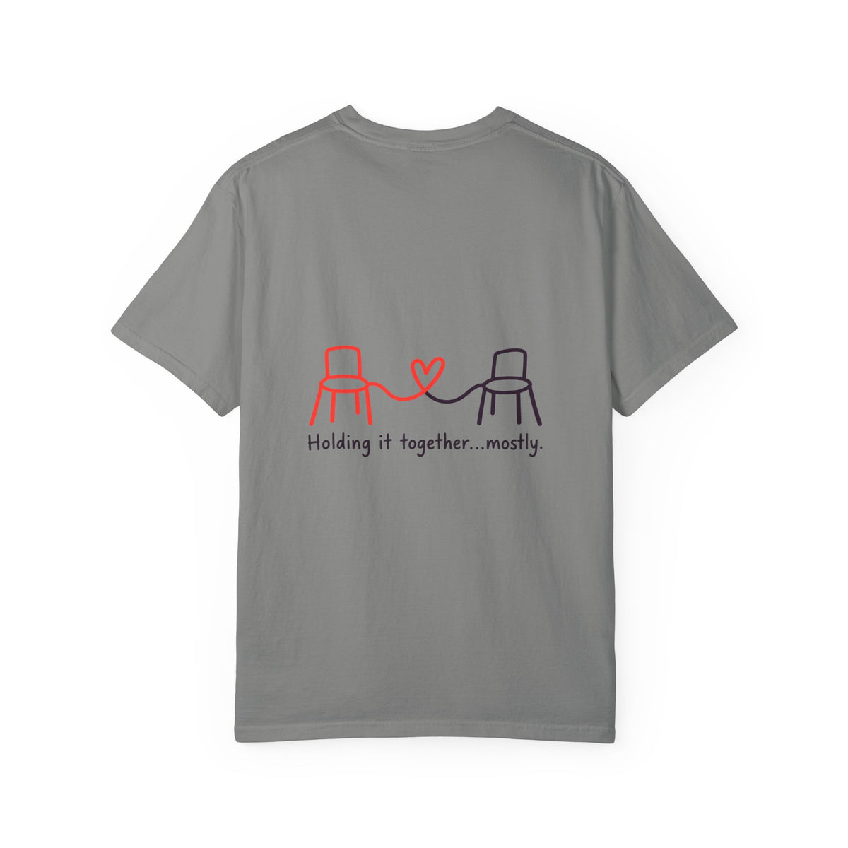 Holding It Together Mostly T-Shirt