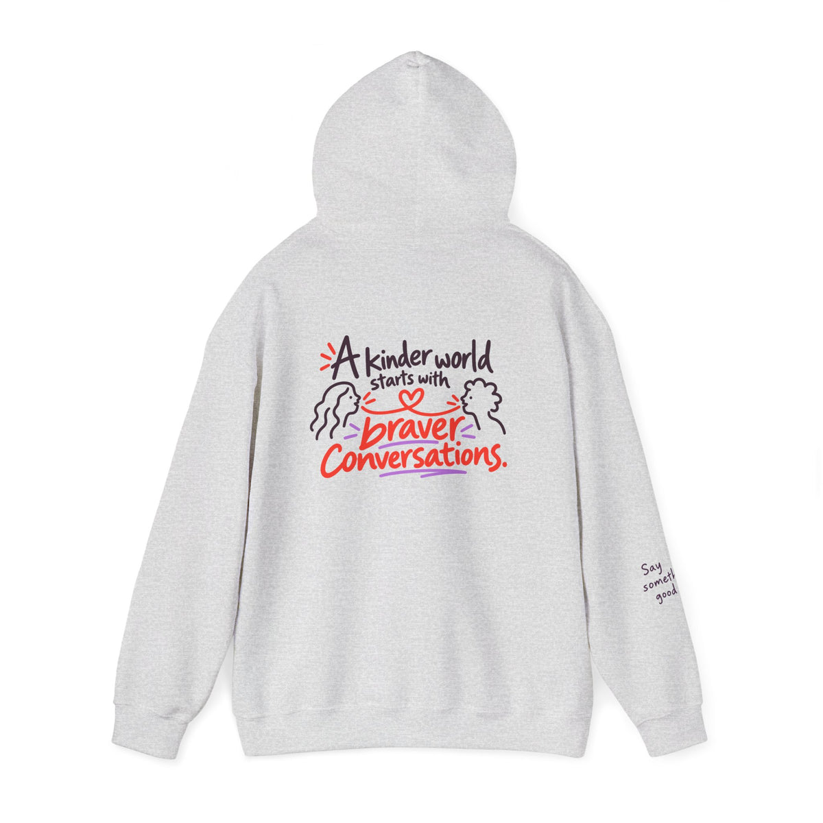A Kinder World Starts with Braver Conversations Hoodie