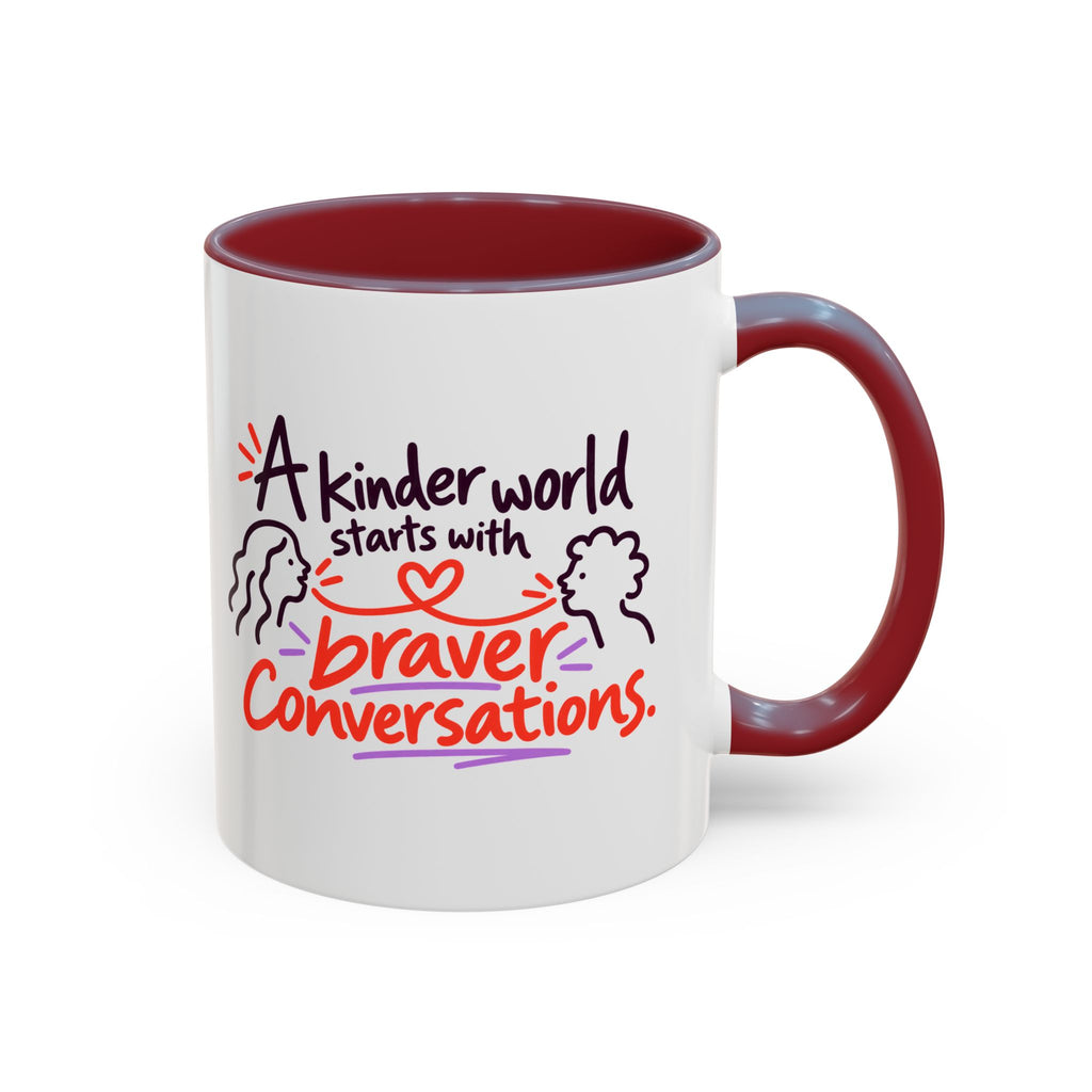 A Kinder World Starts with Braver Conversations Coffee Mug