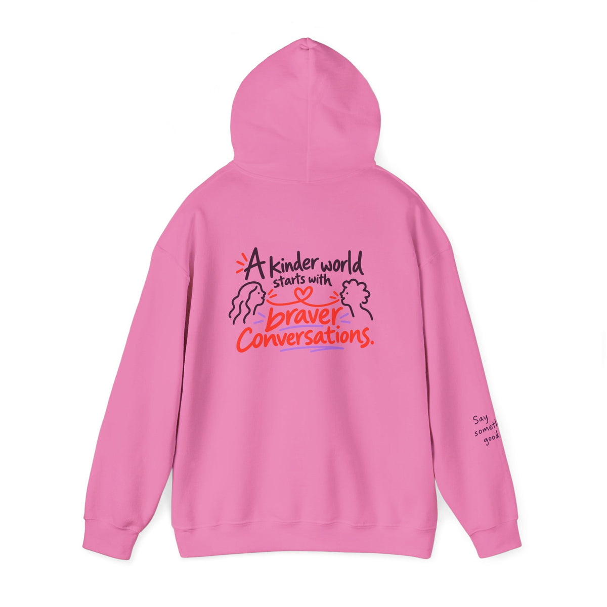 A Kinder World Starts with Braver Conversations Hoodie