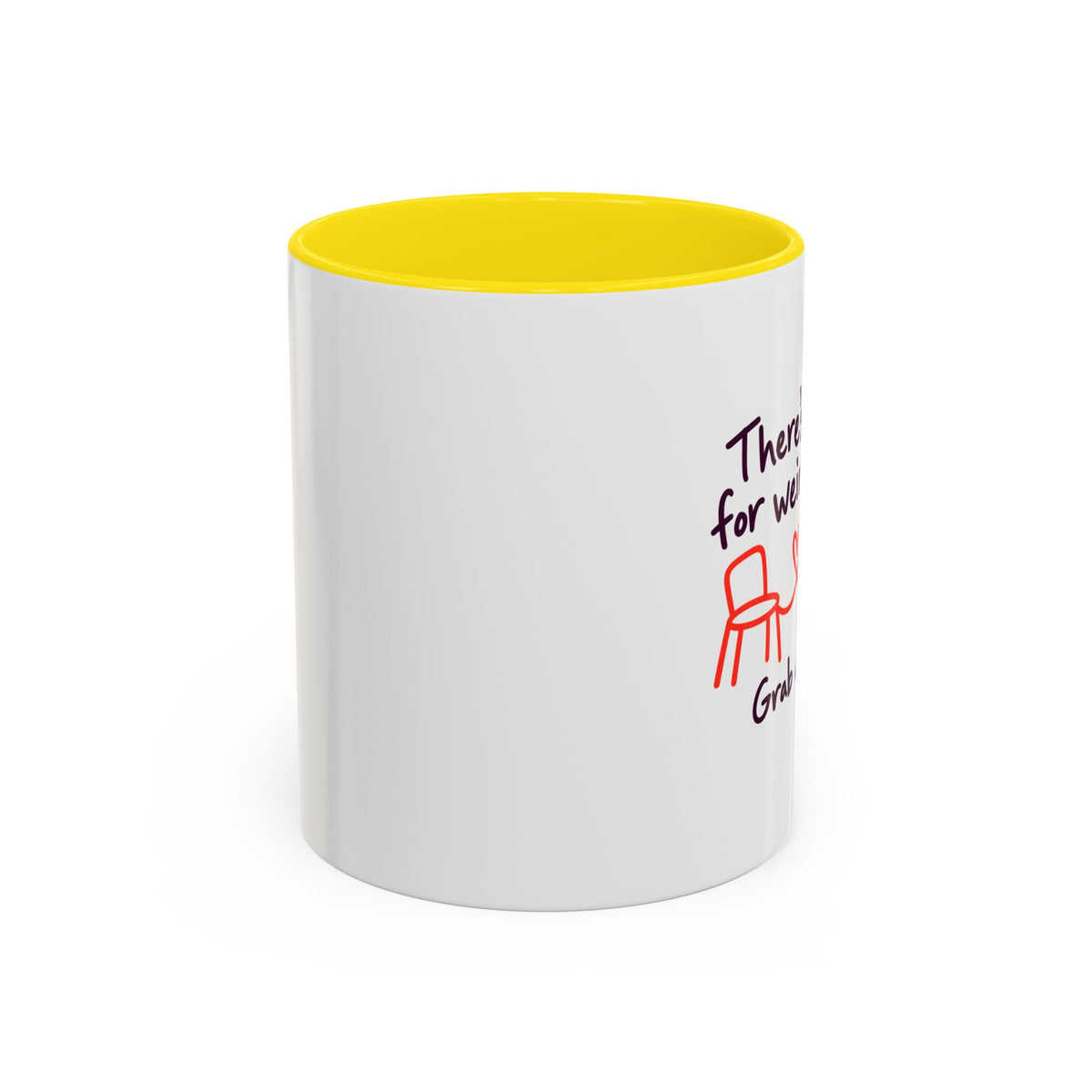 There’s Room for Weird Here Grab a Seat Coffee Mug