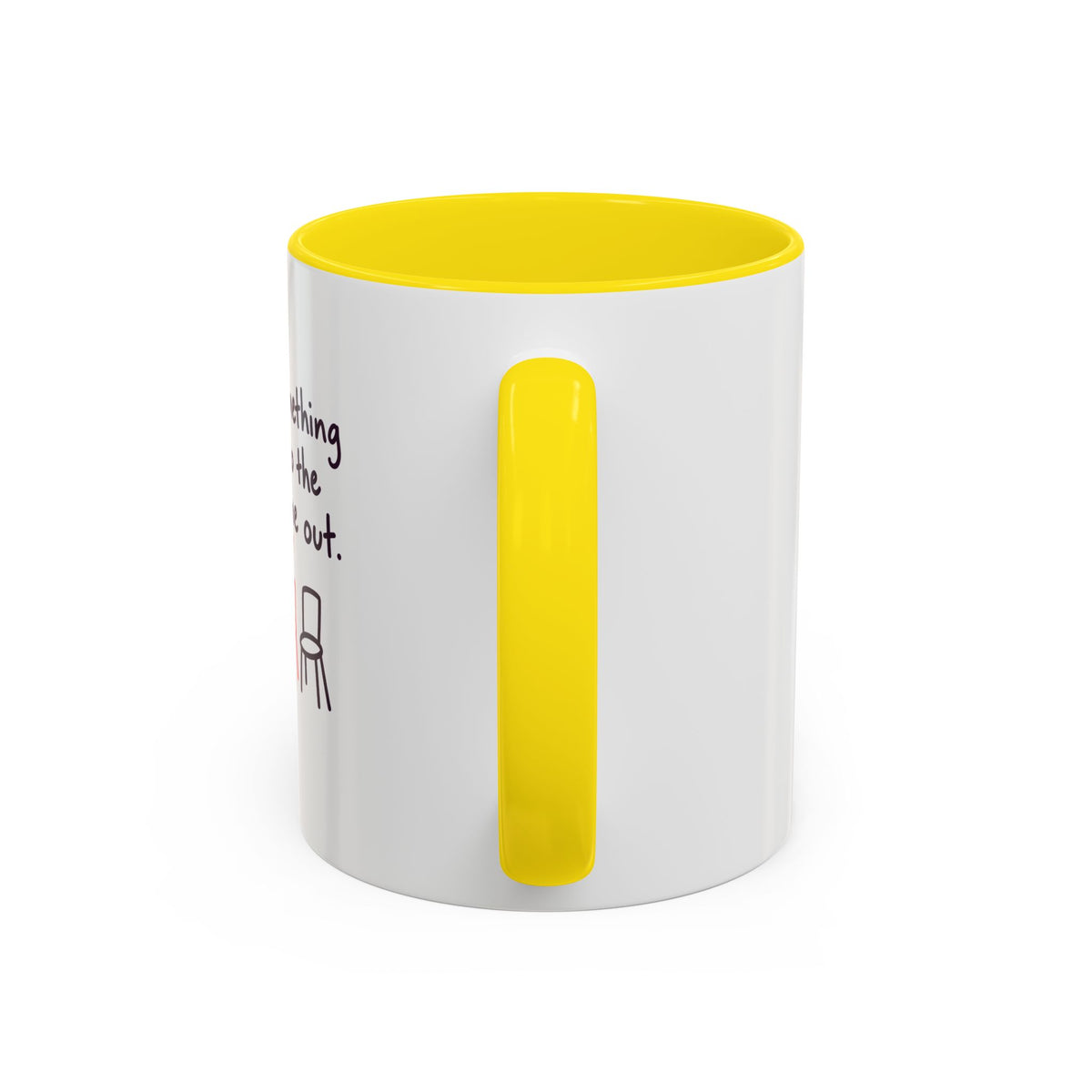 Accent Coffee Mug - "Say Something Nice to the Odd One Out" Inspirational Office Mug
