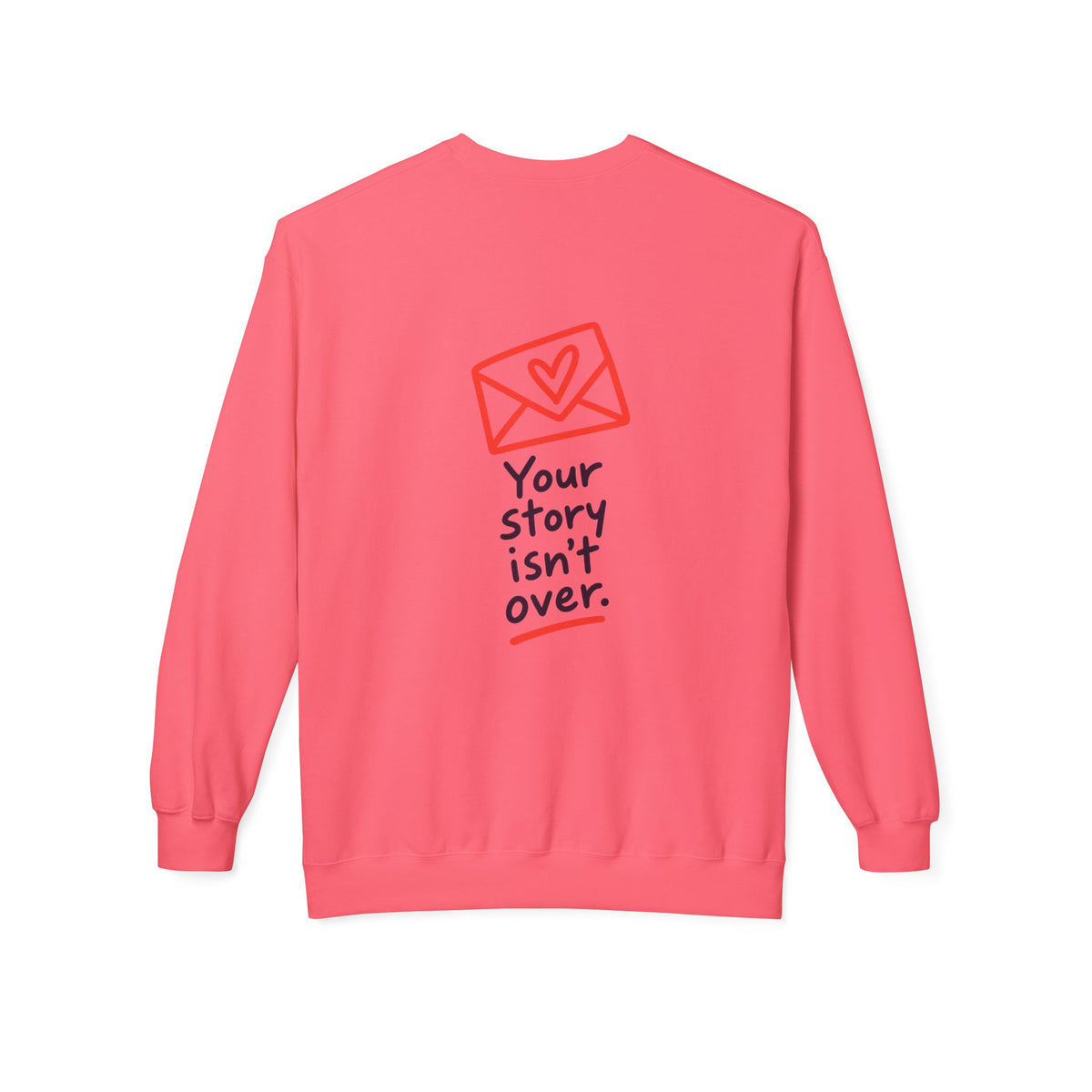 Your Story Isn’t Over Inspirational Sweatshirt