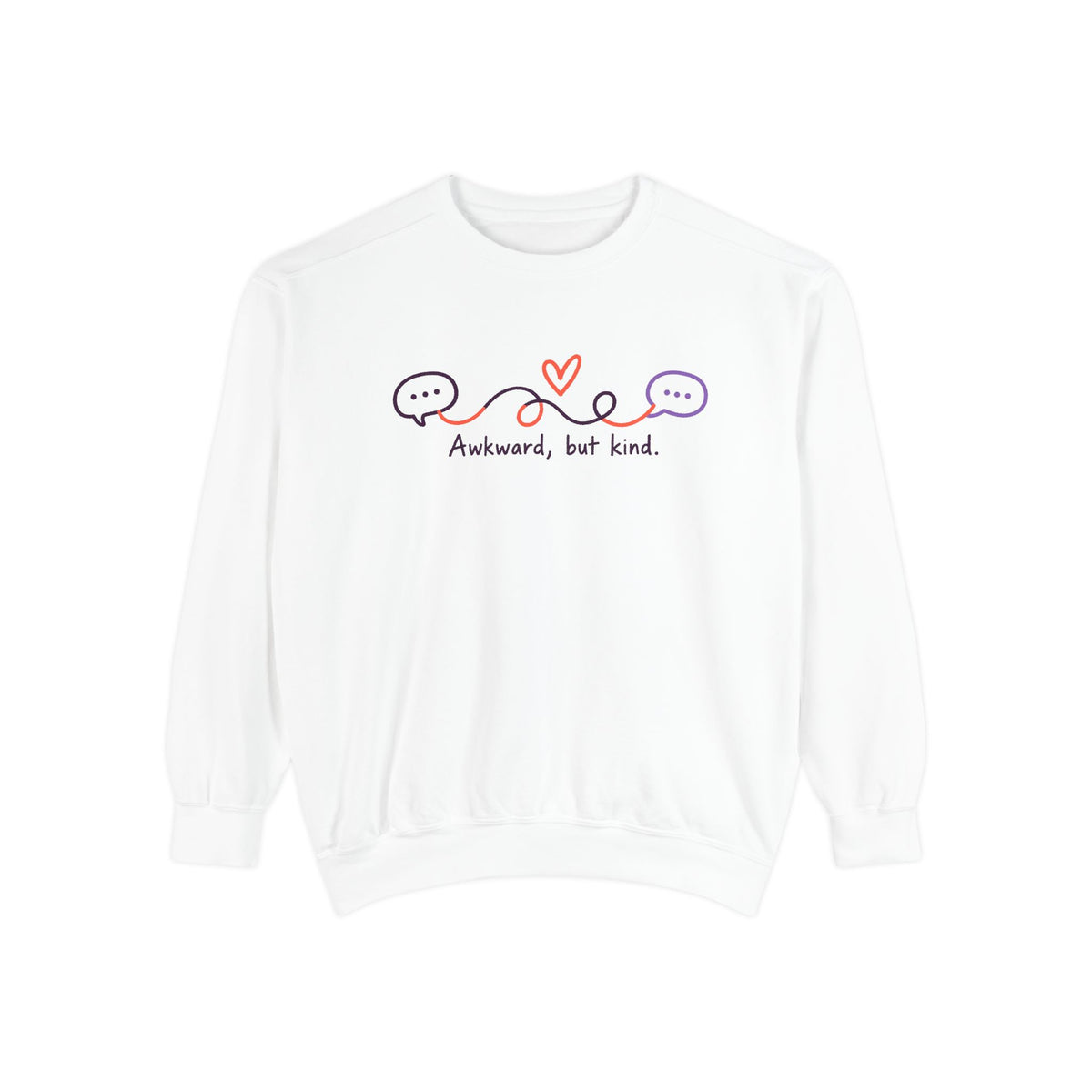Awkward But Kind Sweatshirt — Cute Heart & Speech Bubble Graphic