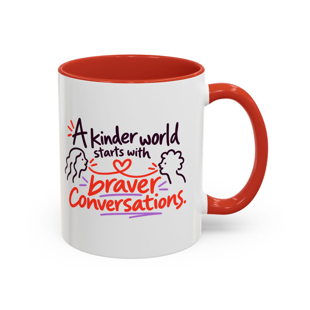 A Kinder World Starts with Braver Conversations Coffee Mug