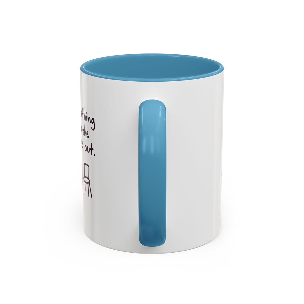 Accent Coffee Mug - "Say Something Nice to the Odd One Out" Inspirational Office Mug