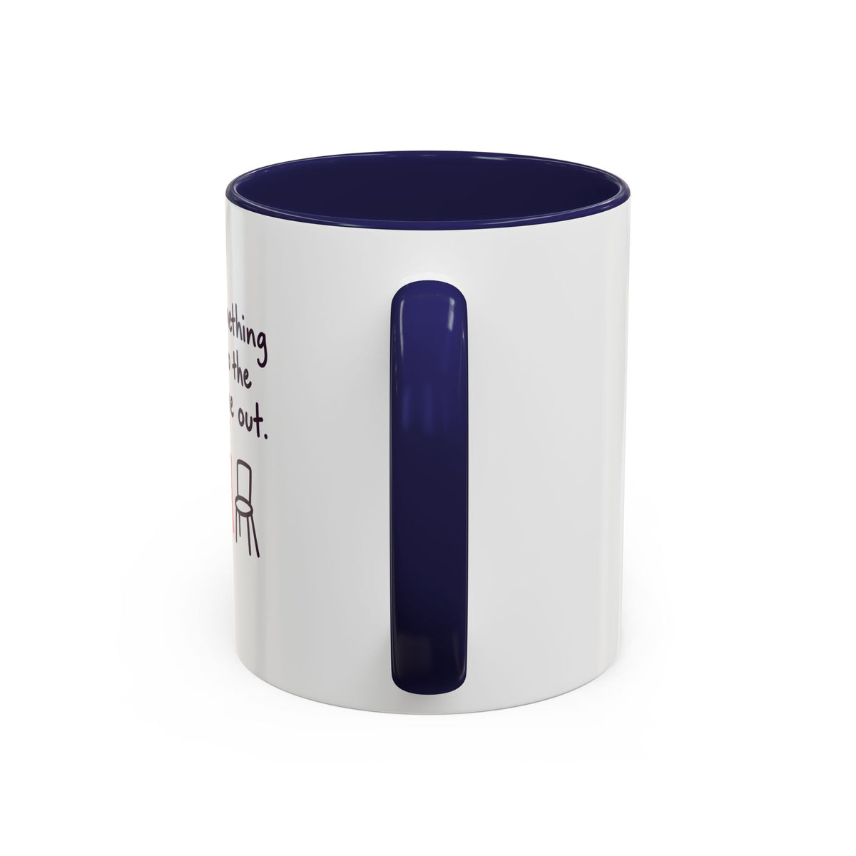 Accent Coffee Mug - "Say Something Nice to the Odd One Out" Inspirational Office Mug
