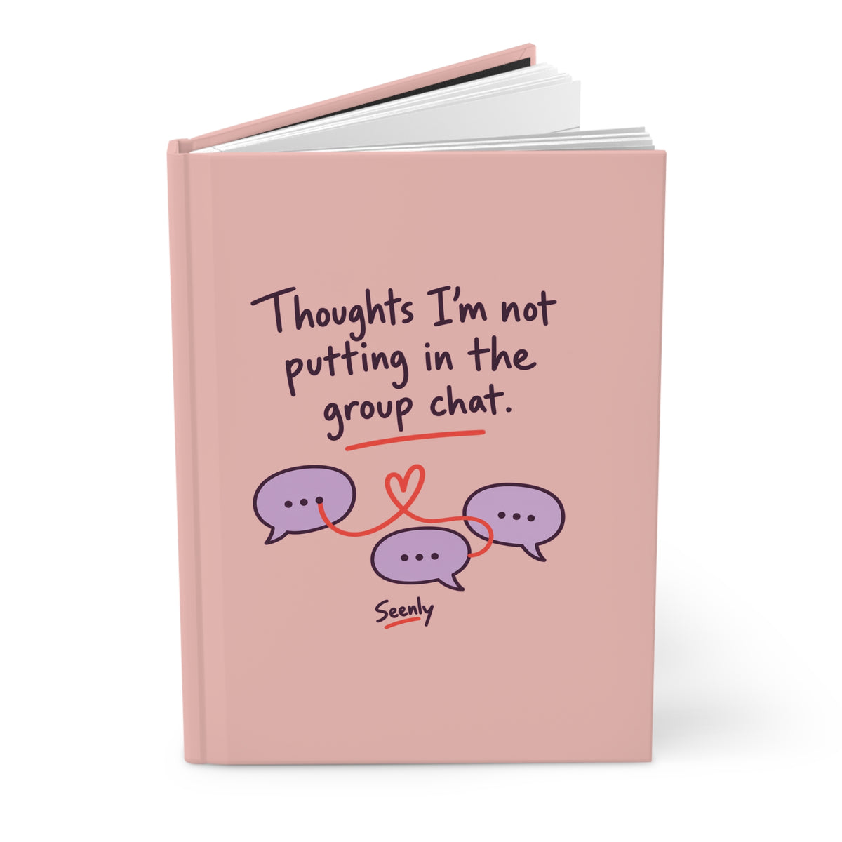 Thoughts I’m Not Putting in the Group Chat — Hardcover Lined Journal