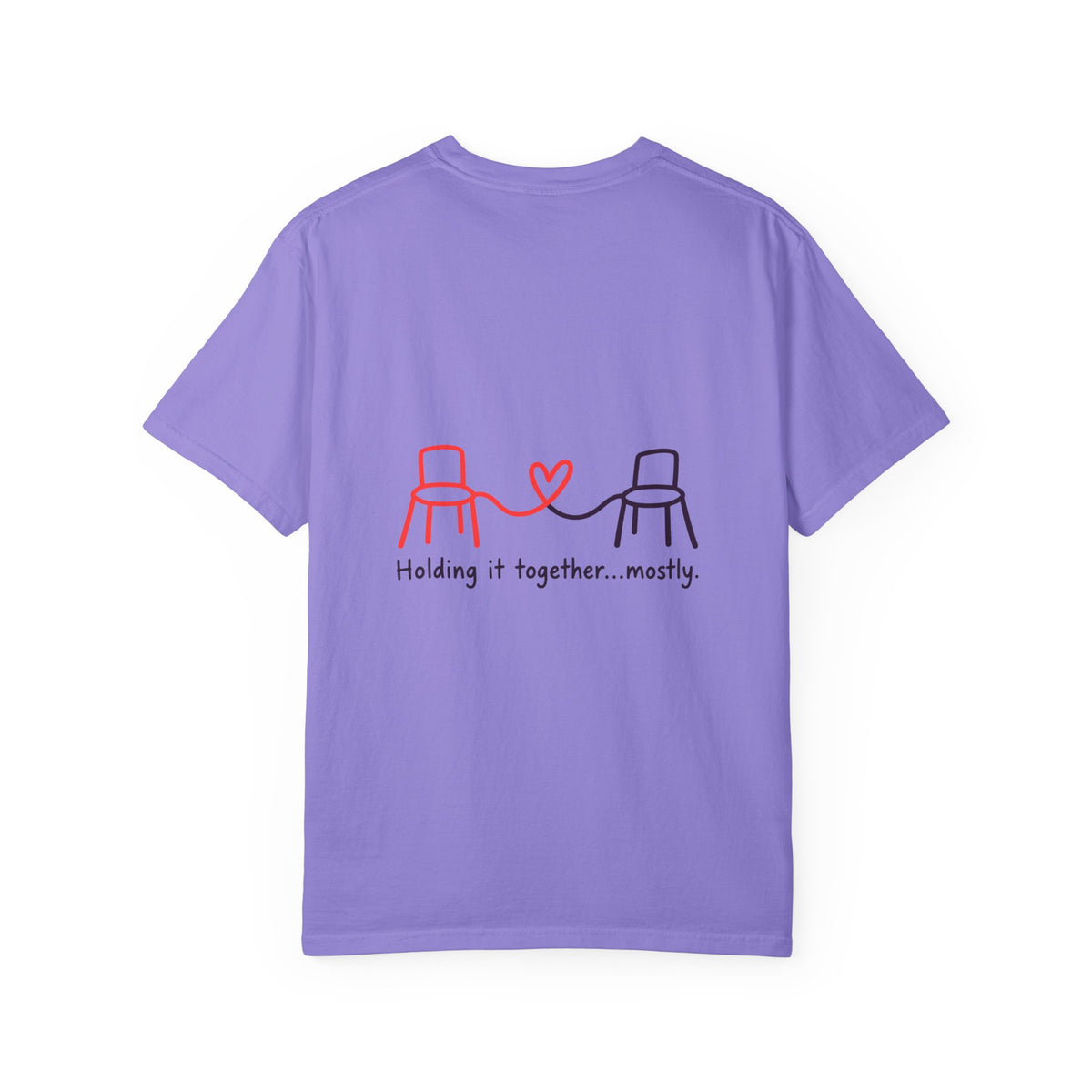 Holding It Together Mostly T-Shirt