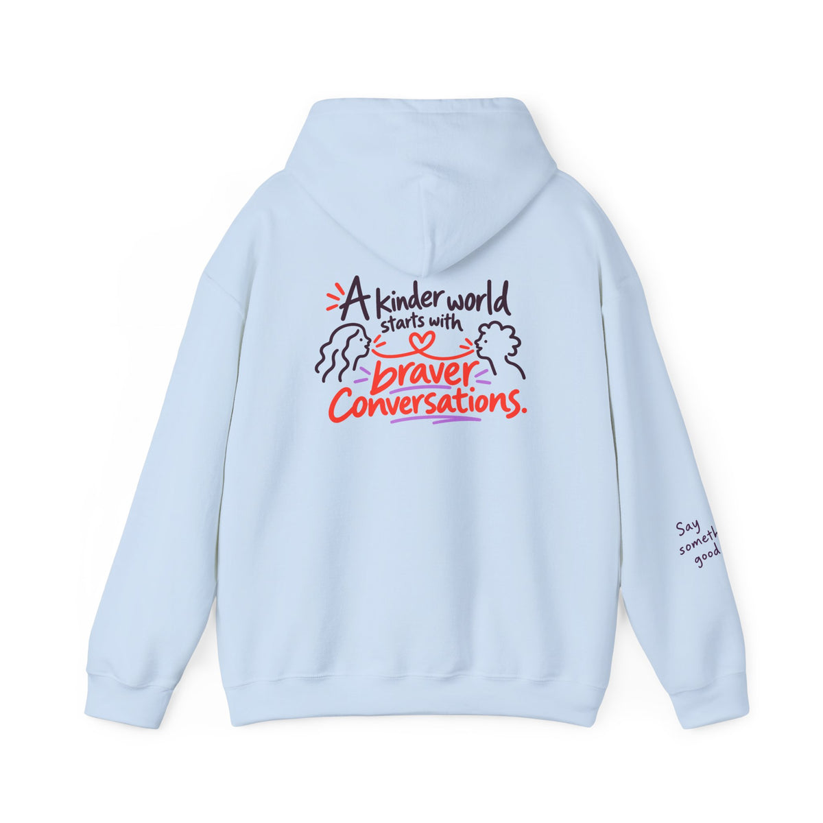 A Kinder World Starts with Braver Conversations Hoodie