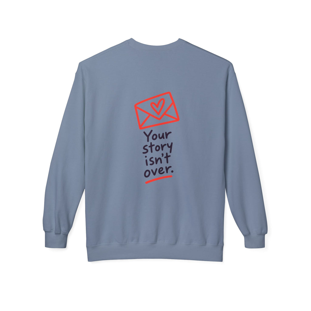 Your Story Isn’t Over Inspirational Sweatshirt