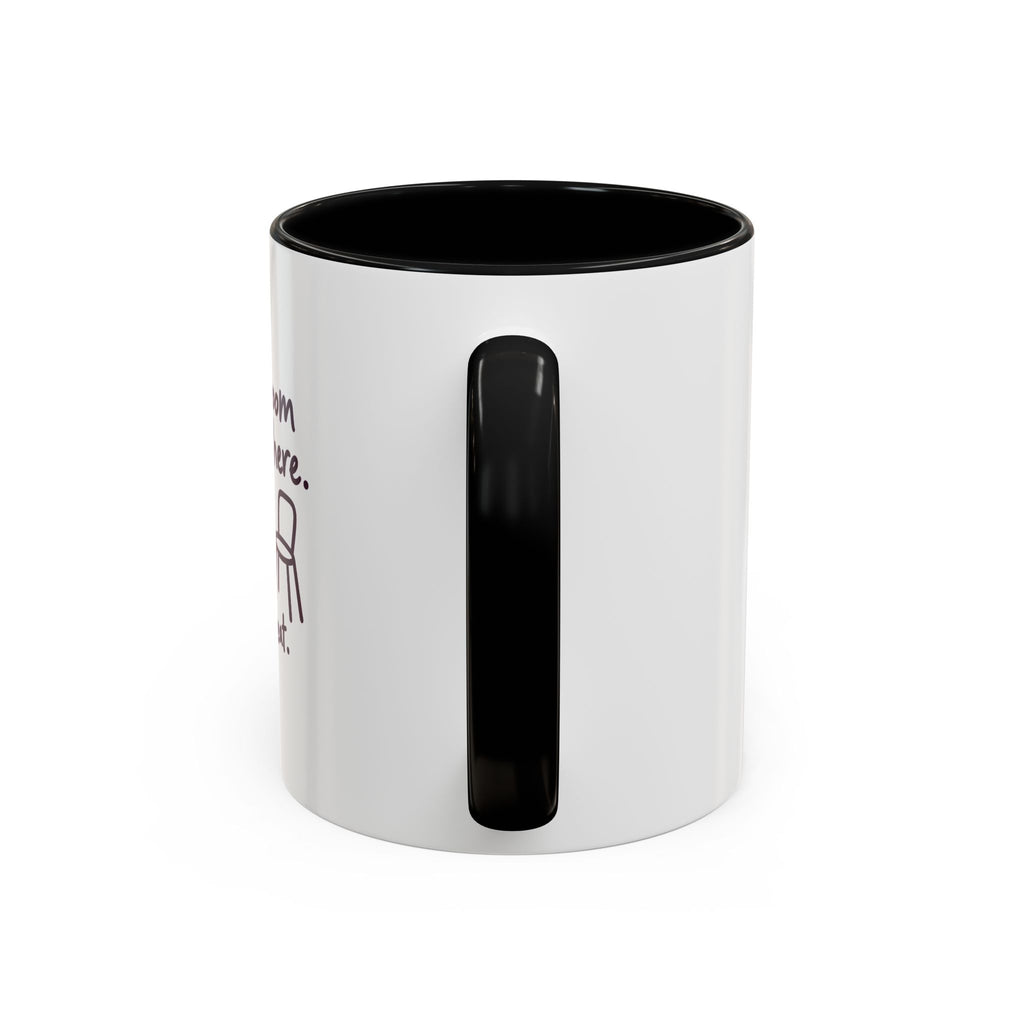 There’s Room for Weird Here Grab a Seat Coffee Mug