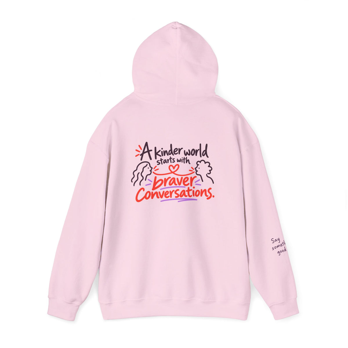A Kinder World Starts with Braver Conversations Hoodie