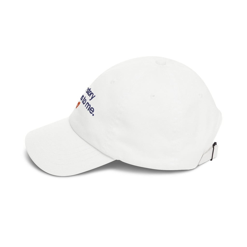 “Your Story Matters to Me” Heart Embroidered Ball Cap