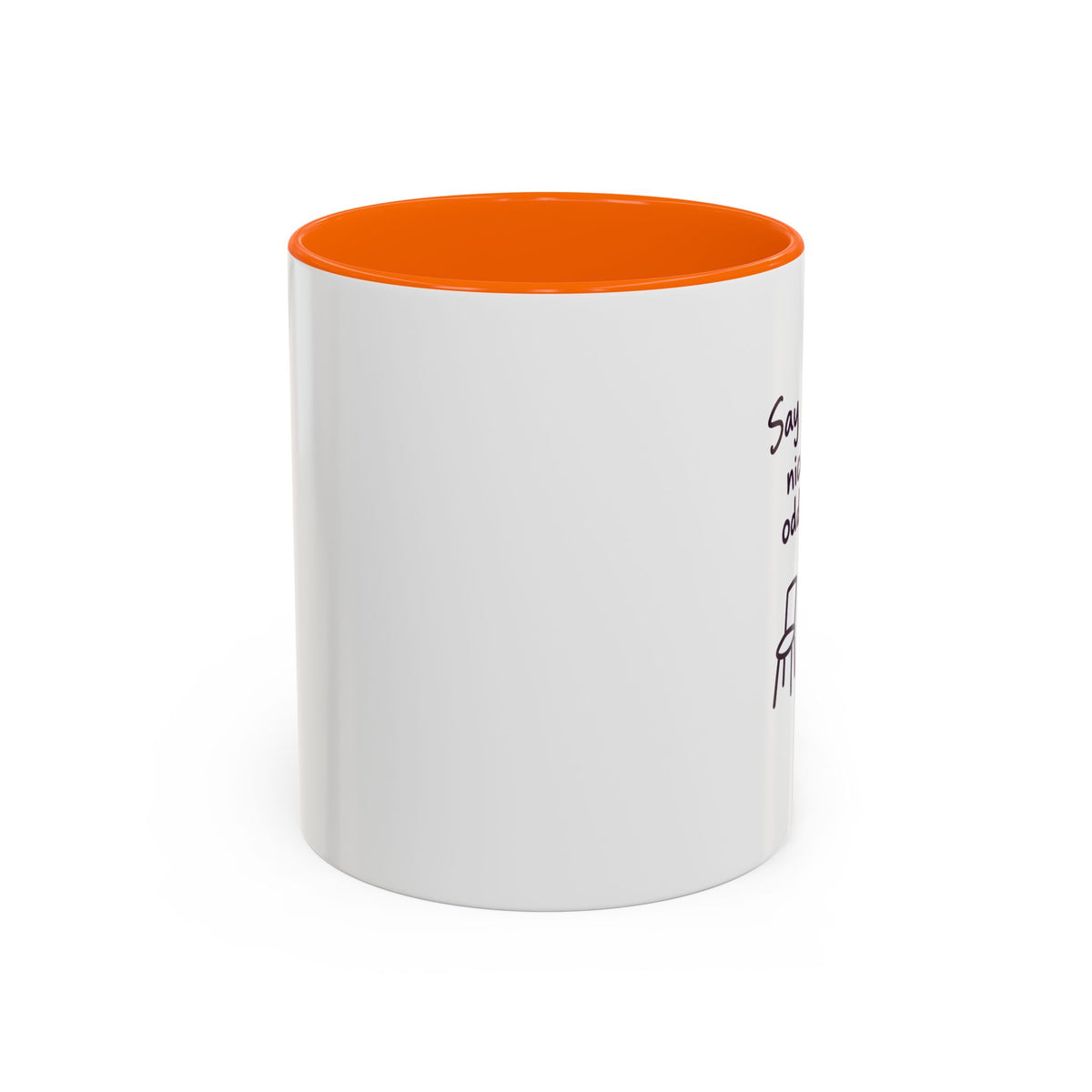 Accent Coffee Mug - "Say Something Nice to the Odd One Out" Inspirational Office Mug