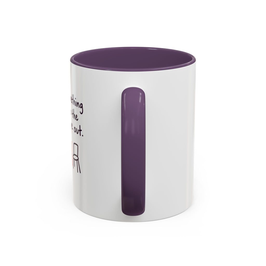 Accent Coffee Mug - "Say Something Nice to the Odd One Out" Inspirational Office Mug