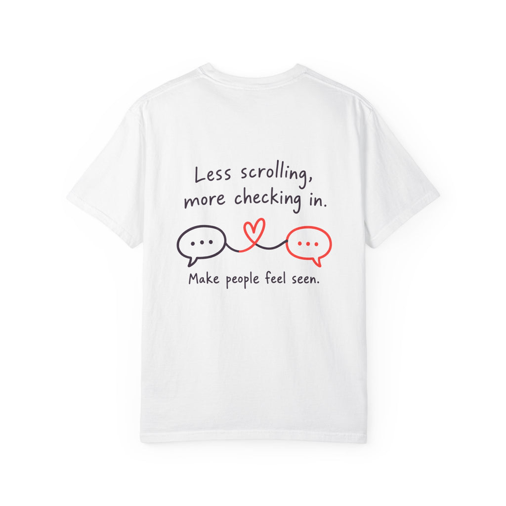 T-Shirt — “Less scrolling, more checking in” Heart Mental Health Tee