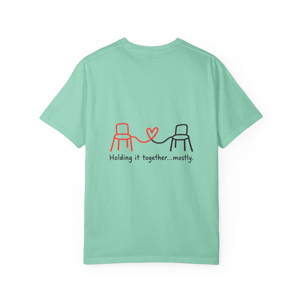 Holding It Together Mostly T-Shirt