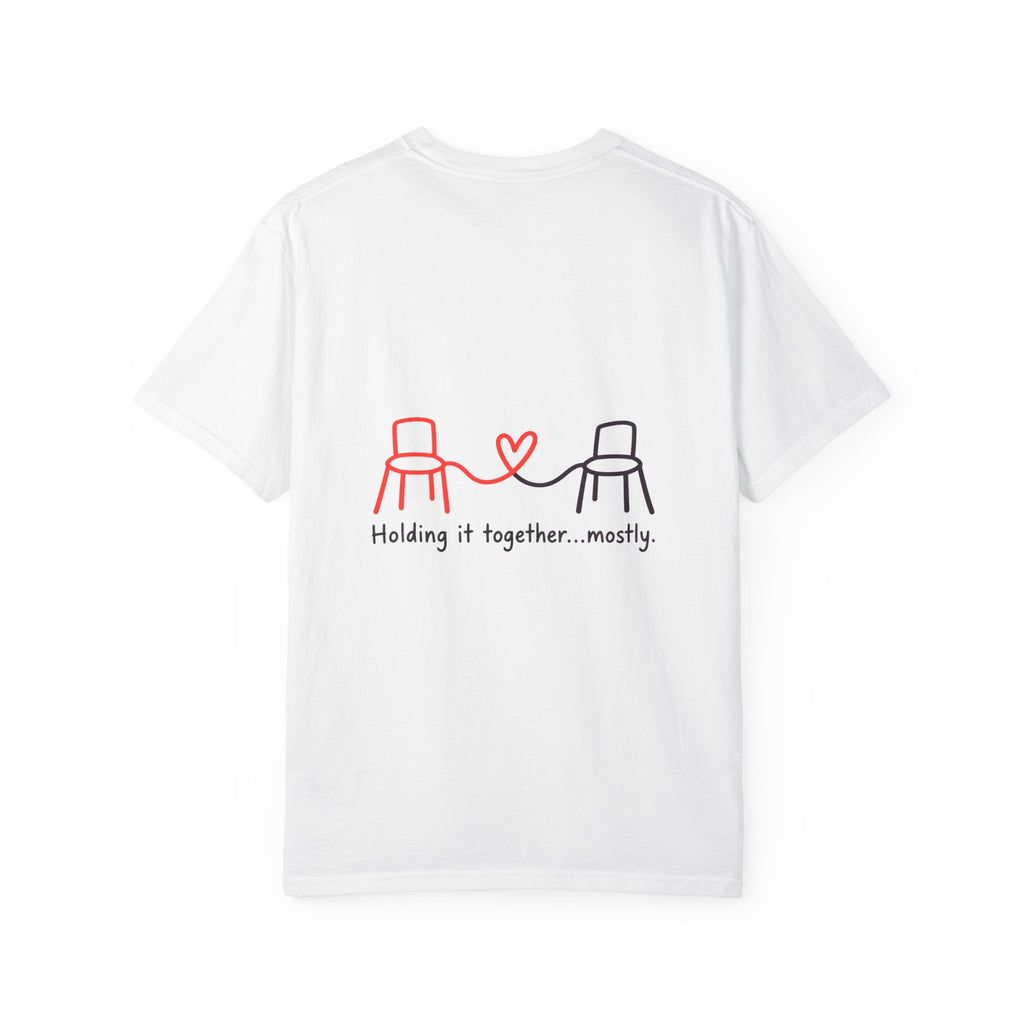 Holding It Together Mostly T-Shirt