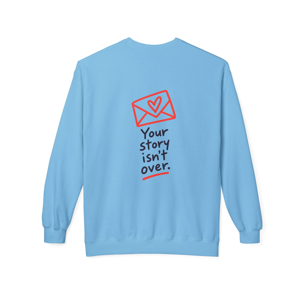 Your Story Isn’t Over Inspirational Sweatshirt