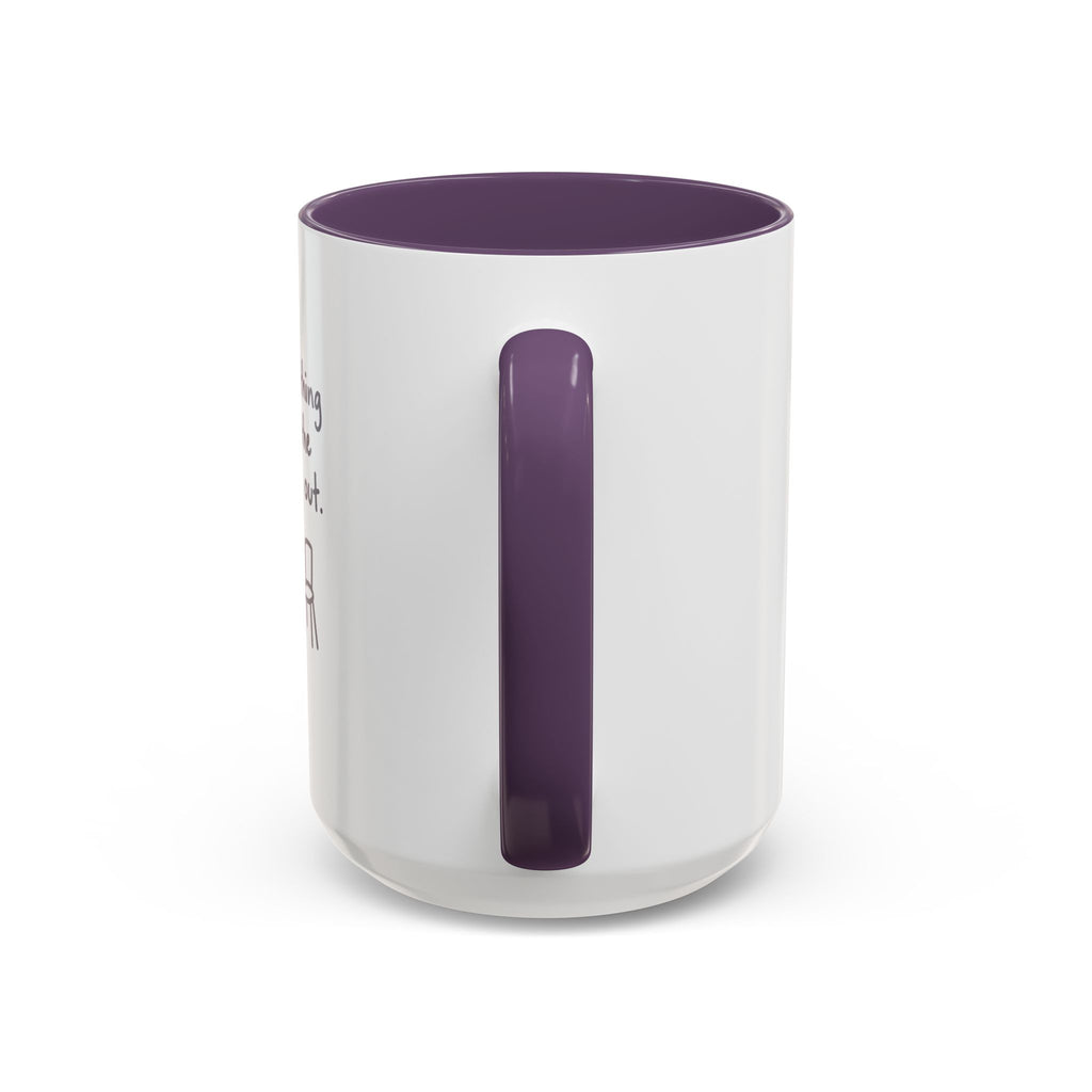 Accent Coffee Mug - "Say Something Nice to the Odd One Out" Inspirational Office Mug