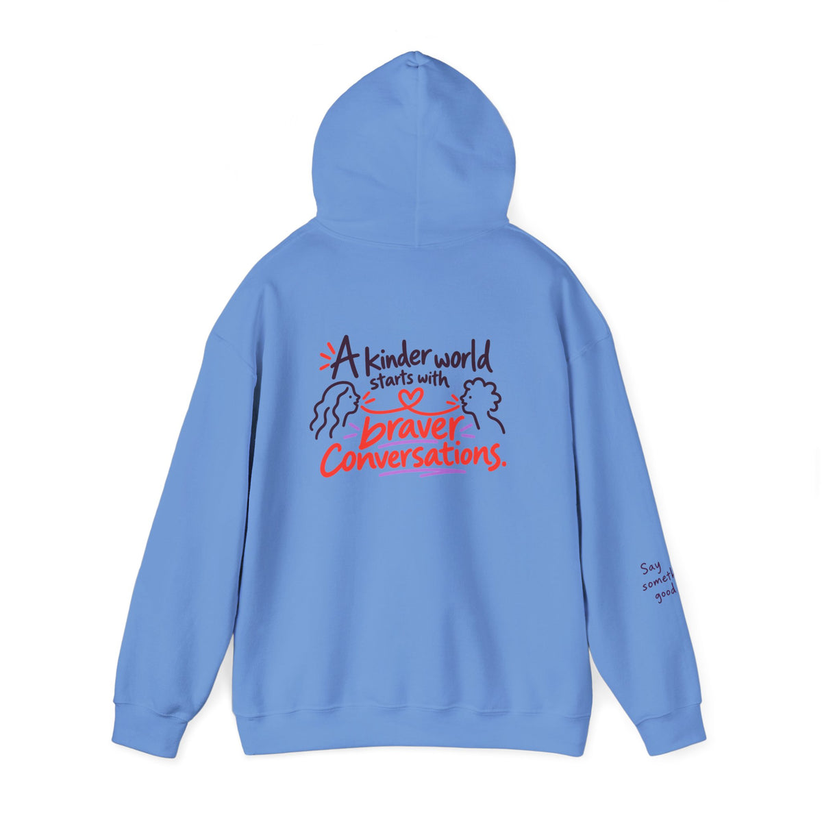 A Kinder World Starts with Braver Conversations Hoodie