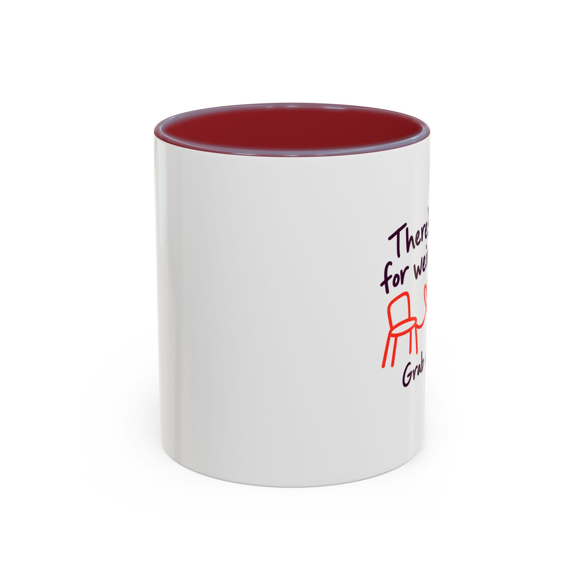 There’s Room for Weird Here Grab a Seat Coffee Mug
