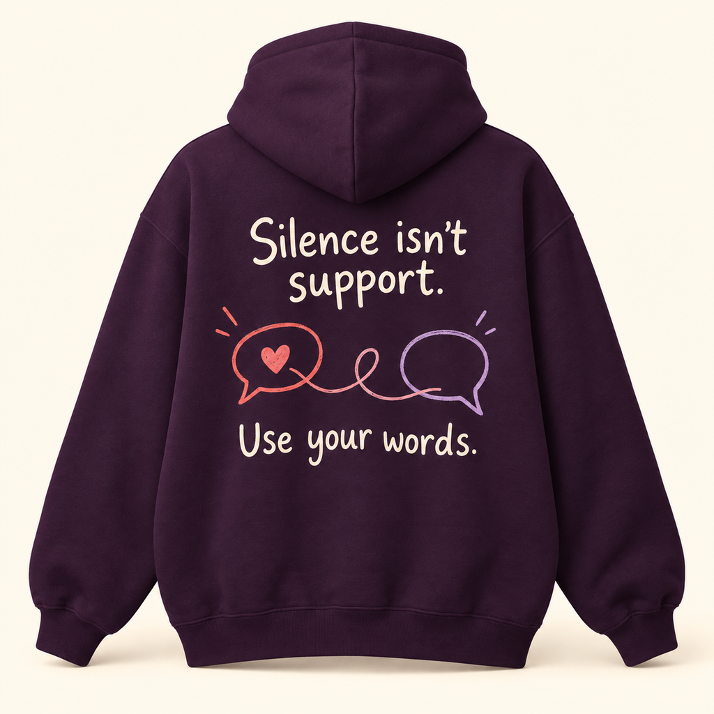 Back of a plum Seenly hoodie with Silence isn’t support and Use your words lettering, speech bubbles, and a heart